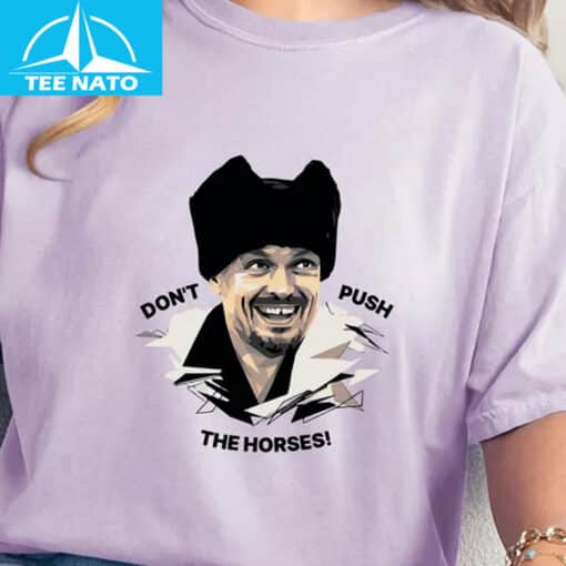 Don't Push The Horses Oleksandr Usyk Boxing Fan Shirt - Image 3