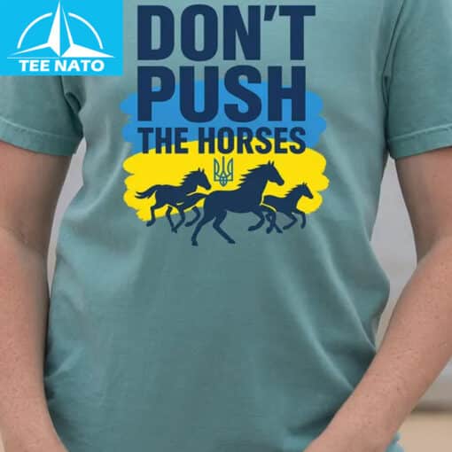 Don't Push The Horses Ukrainian Flag Trident Shirt - Image 3