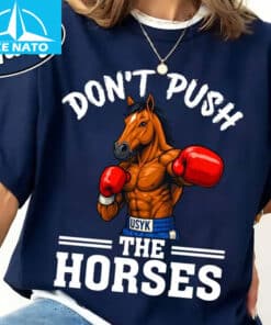 Dont Push The Horses Usyk Boxing Horse Shirt3