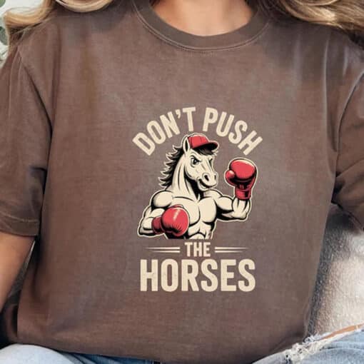 Don’t Push the Horses Usyk Inspired Shirt - Image 2