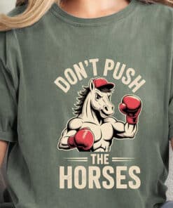 Dont Push the Horses Usyk Inspired Shirt2