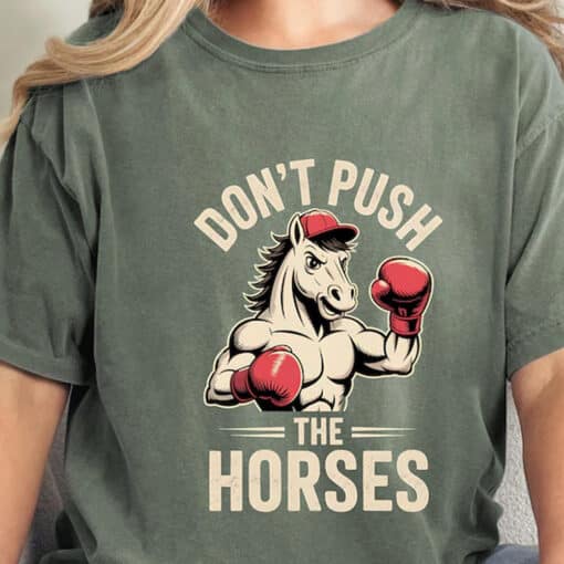 Don’t Push the Horses Usyk Inspired Shirt - Image 3