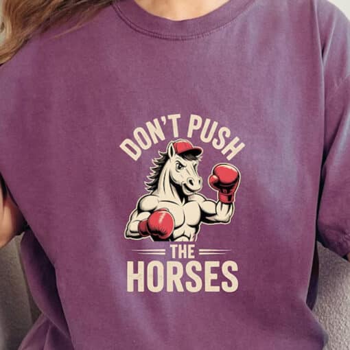 Don’t Push the Horses Usyk Inspired Shirt - Image 4