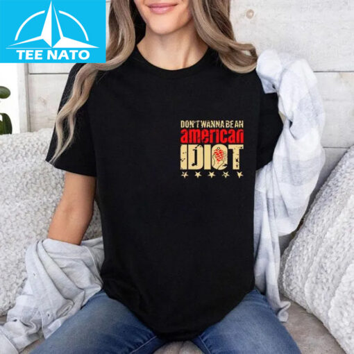 Don't Wanna Be An American Idiot I'm Not A Part Of A Maga Agenda Shirt