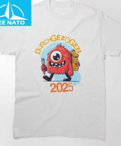 Durchgezogen 2025 Monster First Day of School Shirt