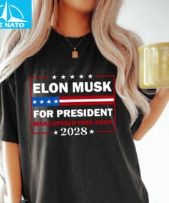 Elon Musk for President Make Speech Free Again 2028 Shirt4