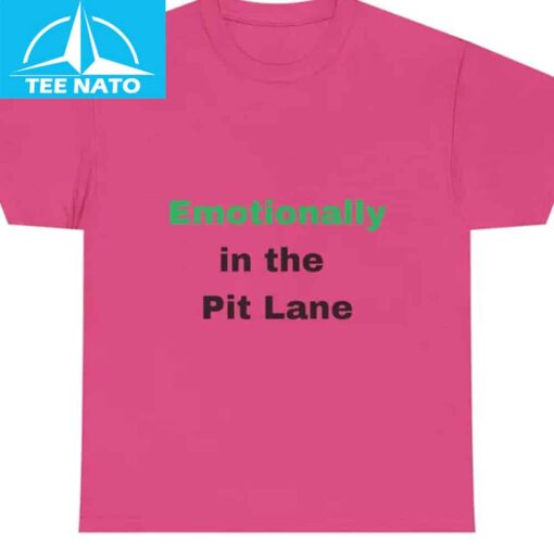 Emotionally in the Pit Lane Shirt - Image 2