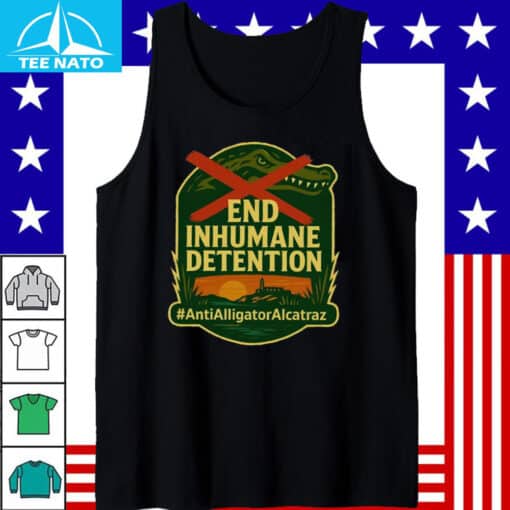 End Inhumane Detention Anti Alligator Alcatraz Shirt - Image 4