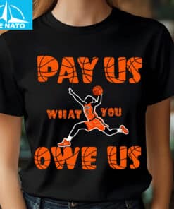 Equal Pay for Women Athletes Pay Us What You Owe Us Shirt2