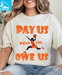 Equal Pay for Women Athletes Pay Us What You Owe Us Shirt3