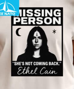 Ethel Cain Shes Not Coming Back Quote Shirt3