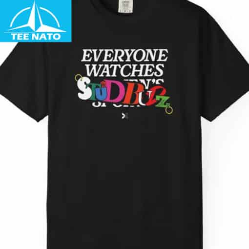 Everyone Watches StudBudz Shirt
