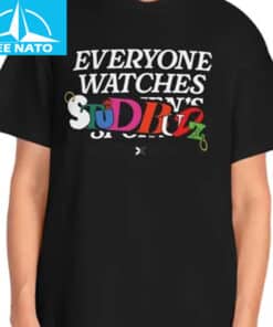 Everyone Watches StudBudz Shirt1