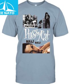 Faster Pussycat Kill Kill Movie Poster Shirt2