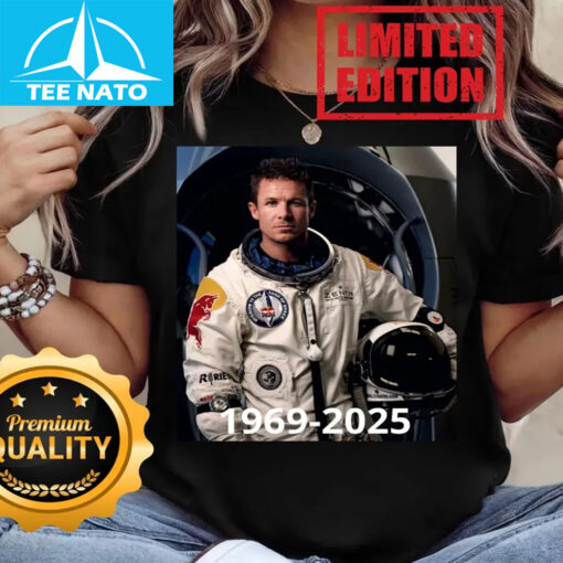 Felix Baumgartner Astronaut 1969-2025 Memorial Shirt
