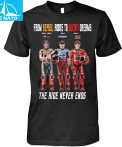 From Repsol Roots To Ducati Dreams The Ride Never Ends Motorcycle Shirt