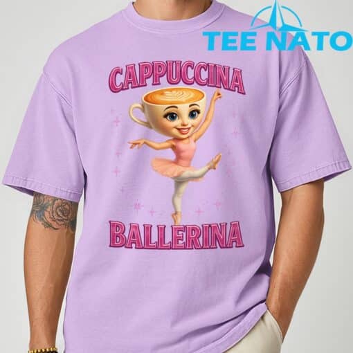 Funny Ballerina Cappuccina Coffee Dance Lovers Italian Meme T-Shirt - Image 7