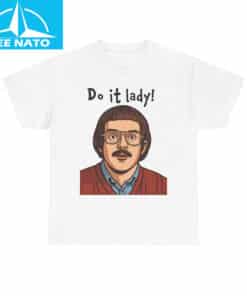 Funny Do It Lady! Shirt
