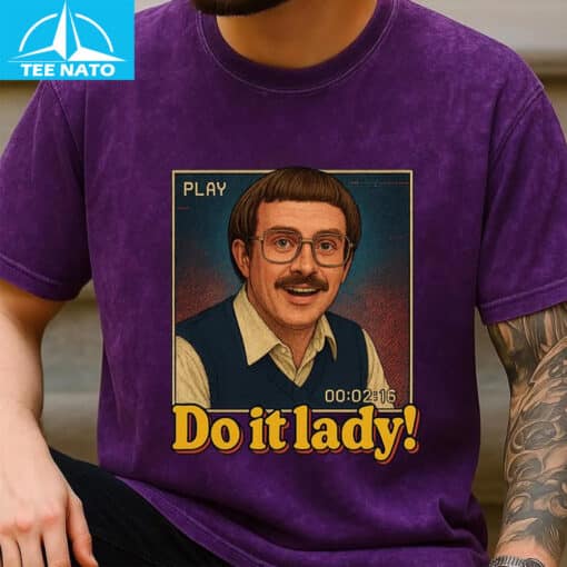 Funny Retro “Do It Lady! Shirt - Image 5