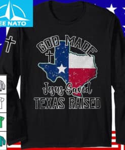 God Made Jesus Saved Texas Shirt4
