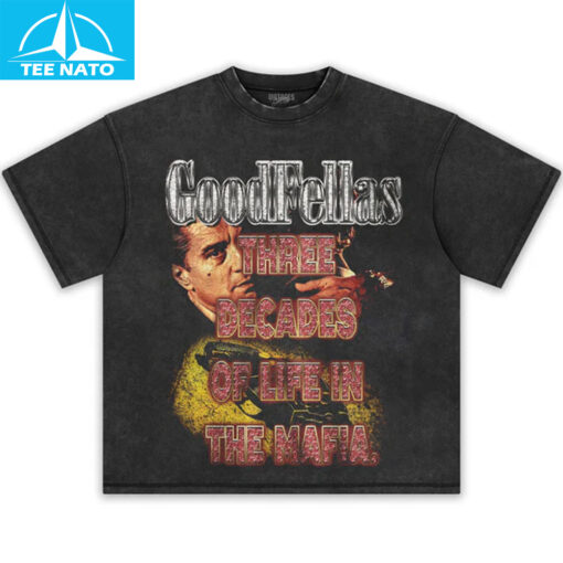 Goodfellas Three Decades Of Life In The Mafia Shirt - Image 3