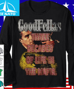Goodfellas Three Decades Of Life In The Mafia Shirt3