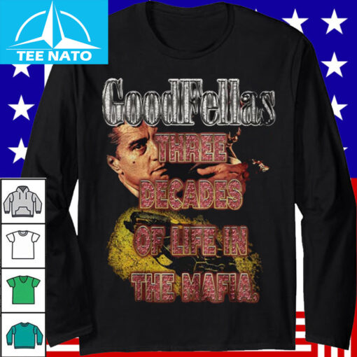 Goodfellas Three Decades Of Life In The Mafia Shirt - Image 4