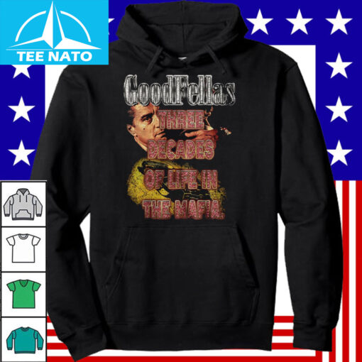 Goodfellas Three Decades Of Life In The Mafia Shirt - Image 5