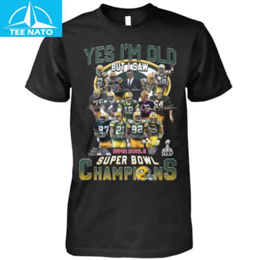 Green Bay Packers Super Bowl Champions 'Yes I'm Old But I Saw' Fan Shirt