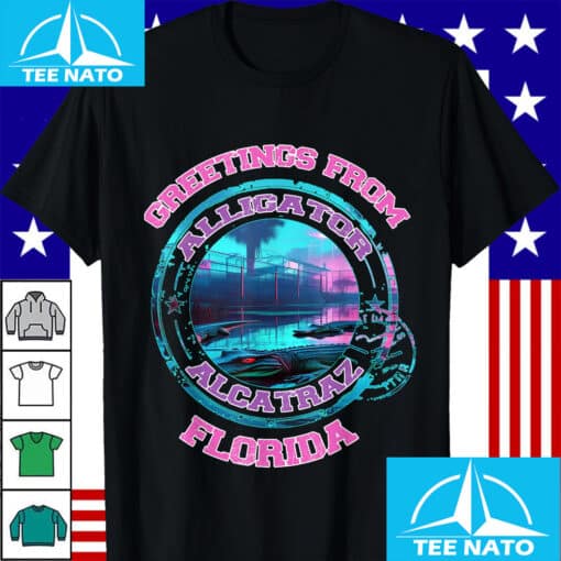 Greetings From Alligator Alcatraz Florida Wildlife Everglade Shirt