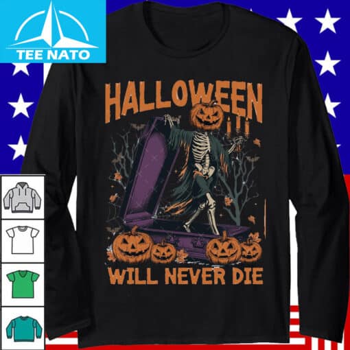 Halloween Will Never Die Shirt - Image 3