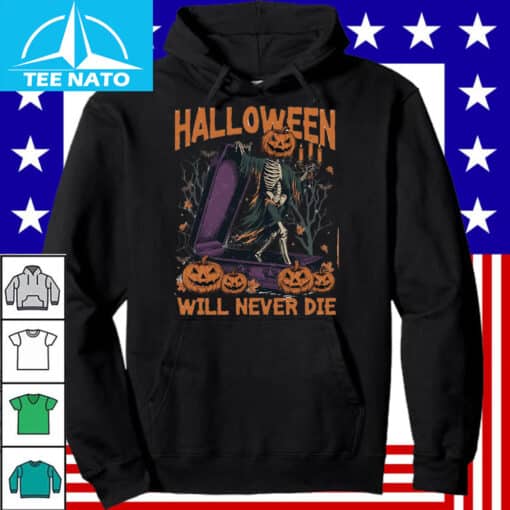 Halloween Will Never Die Shirt - Image 4