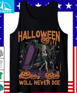 Halloween Will Never Die Shirt4