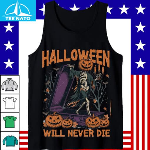 Halloween Will Never Die Shirt - Image 5