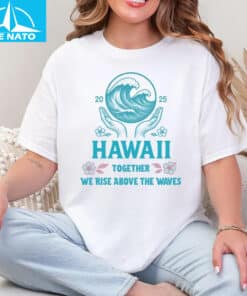 Hawaii 2025 Together We Rise Above The Waves Ivory Shirt2