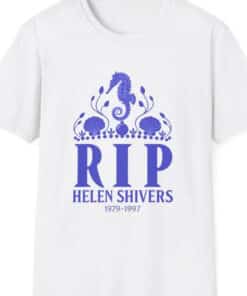 Helen Shivers Tribute Rip 1979 1997 Shirt1
