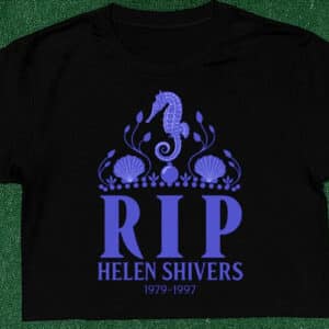 Helen Shivers Tribute Rip 1979 1997 Shirt2