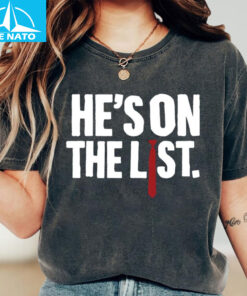 Hes On The List Anti Trump Shirt2
