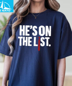 Hes On The List Anti Trump Shirt3