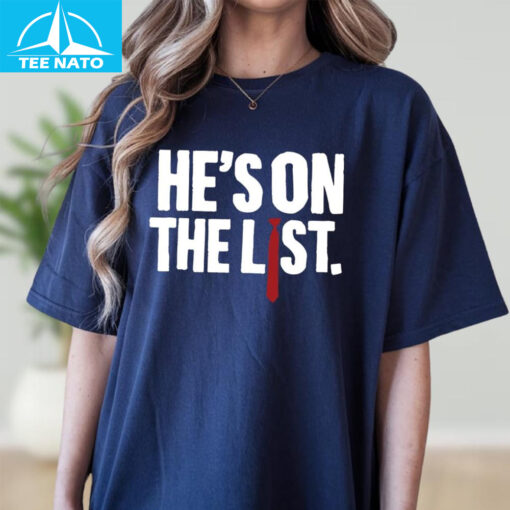 He's On The List Anti Trump Shirt - Image 4
