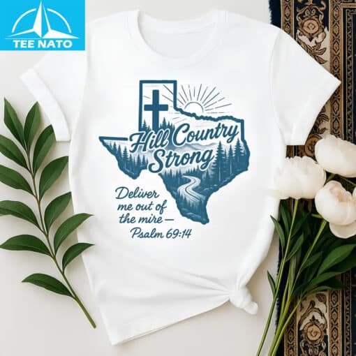 Hill Country Strong Deliver Me Out of the Mire Psalm 69:14 Shirt - Image 3