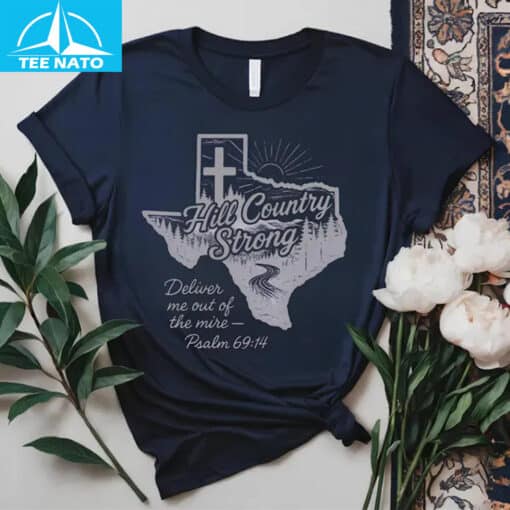 Hill Country Strong Deliver Me Out of the Mire Psalm 69:14 Shirt - Image 4