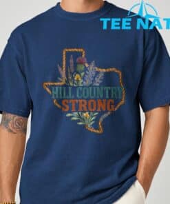 Hill Country Strong Support Hill Country Strong Texas T Shirt 1