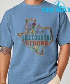 Hill Country Strong Support Hill Country Strong Texas T Shirt 5