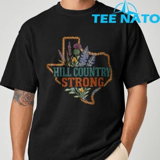 Hill Country Strong Support Hill Country Strong- Texas T-Shirt