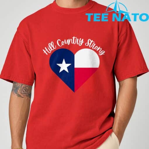 Hill Country Strong- Texas- Heart T-Shirt - Image 4