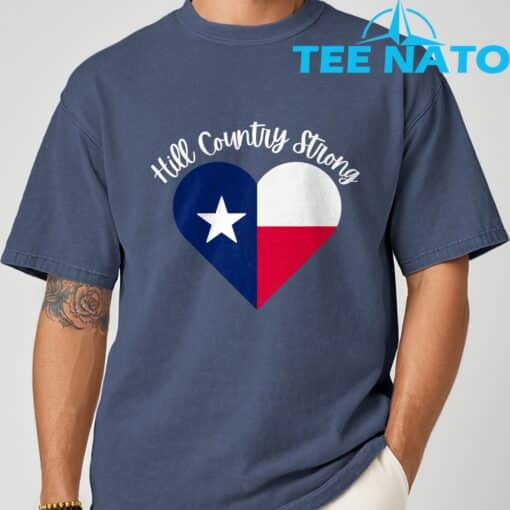 Hill Country Strong- Texas- Heart T-Shirt - Image 8
