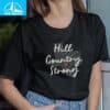 Hill Country Strong Texas Strong Shirt