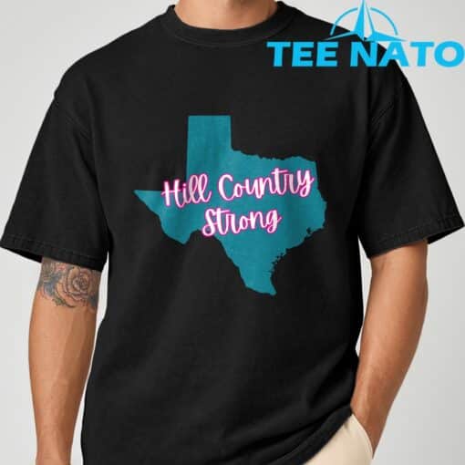 Hill Country Strong- Texas T-Shirt