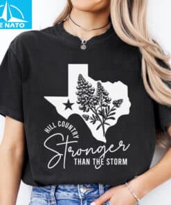 Hill Country Stronger Than The Storm Shirt